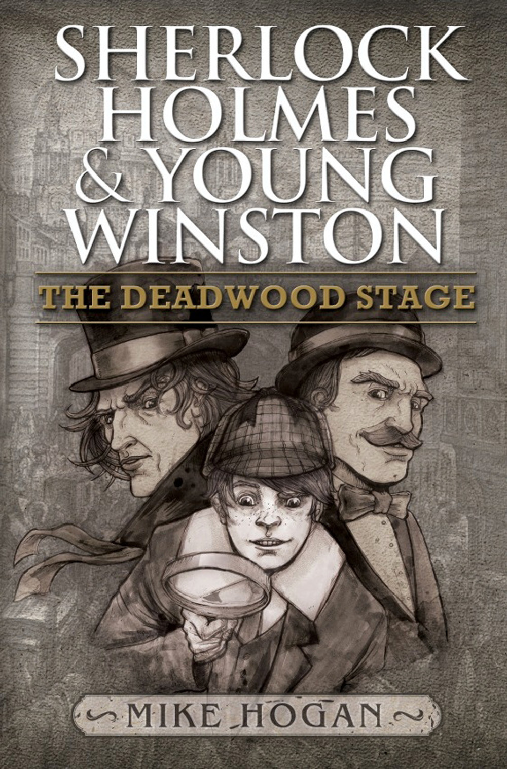The Deadwood Stage Mike Hogan