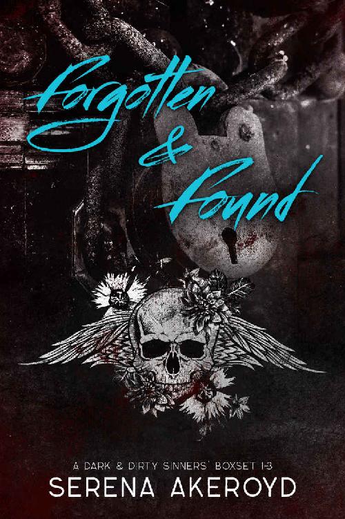 Forgotten Found A Dark Dirty Sinners Mc Boxset Serena Akeroyd