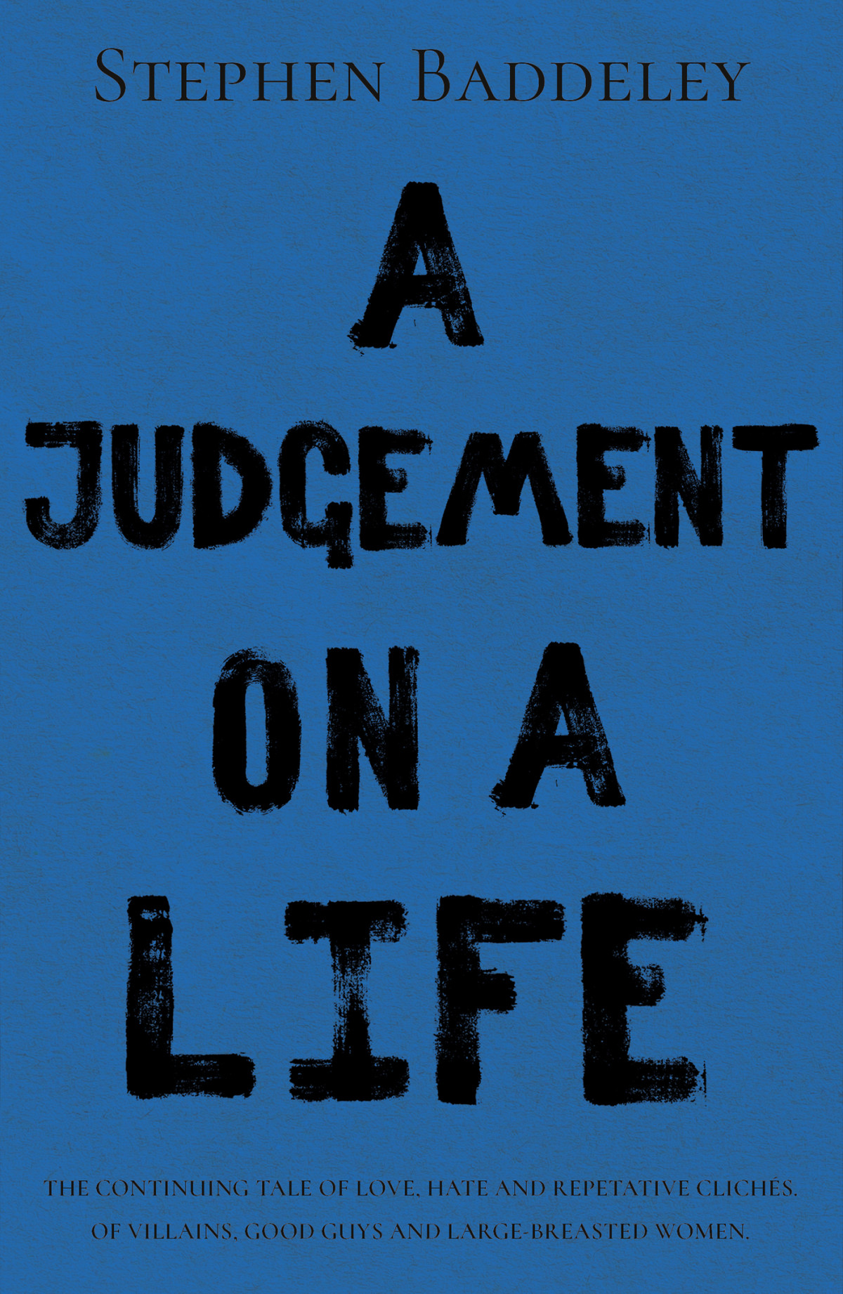 A Judgement On A Life Stephen Baddeley
