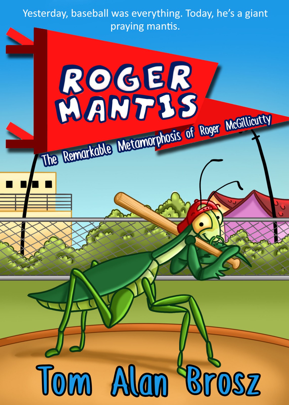 Roger Mantis Tom Alan Brosz
