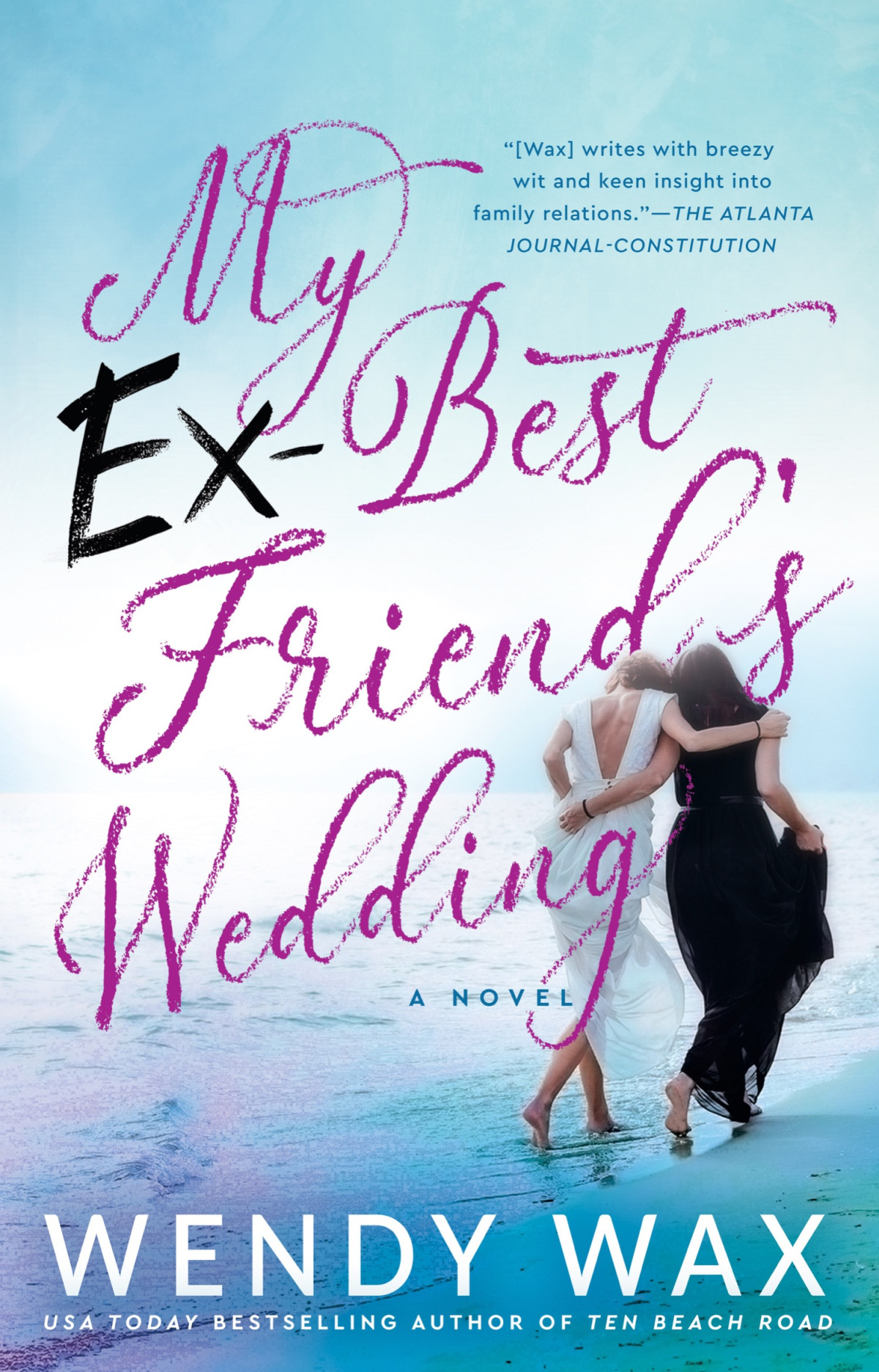 My Exbest Friends Wedding Wendy Wax