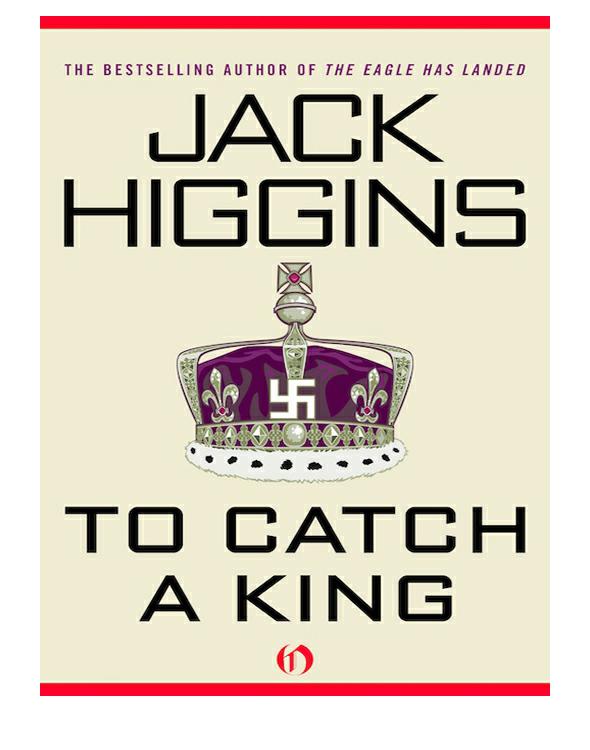 To Catch A King Jack Higgins