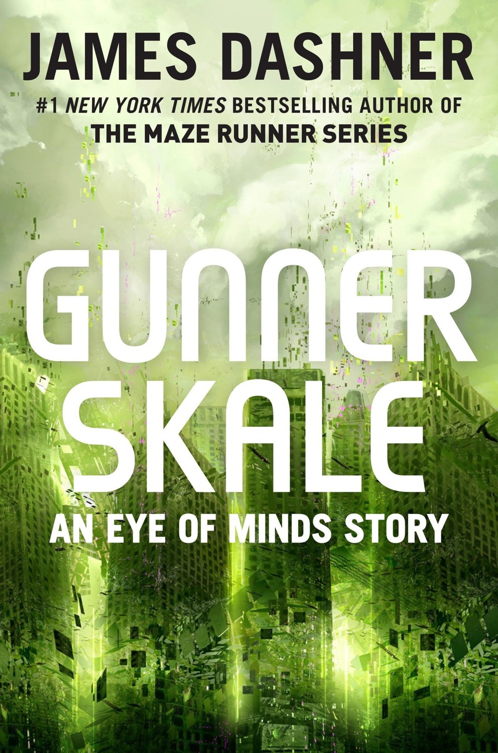 Gunner Skale An Eye Of Minds Story James Dashner