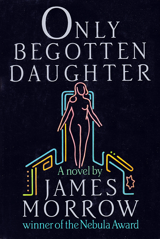 Only Begotten Daughter James Morrow