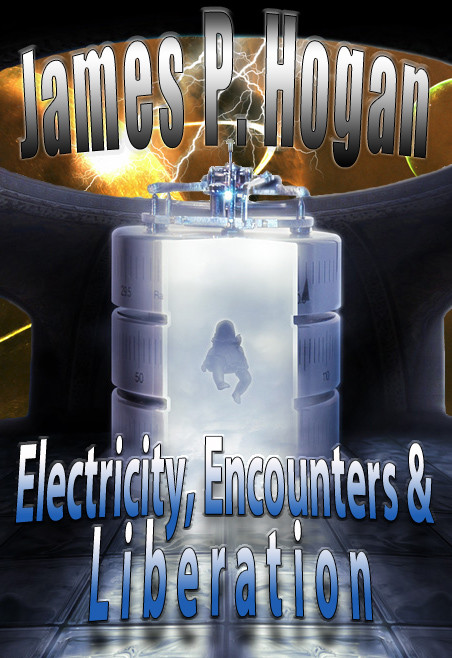 Electricity Encounters Liberation James P Hogan