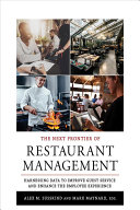 The Next Frontier Of Restaurant Management Harnessing Data To Improve Guest Service And Enhance The Employee Experience Alex M Susskind Mark Maynard