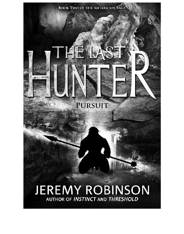 The Last Hunter Pursuit Jeremy Robinson