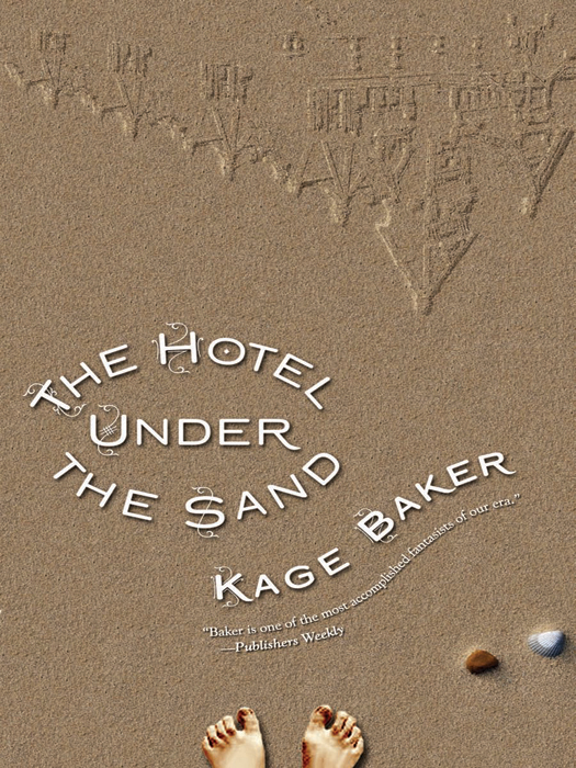 The Hotel Under The Sand Kage Baker