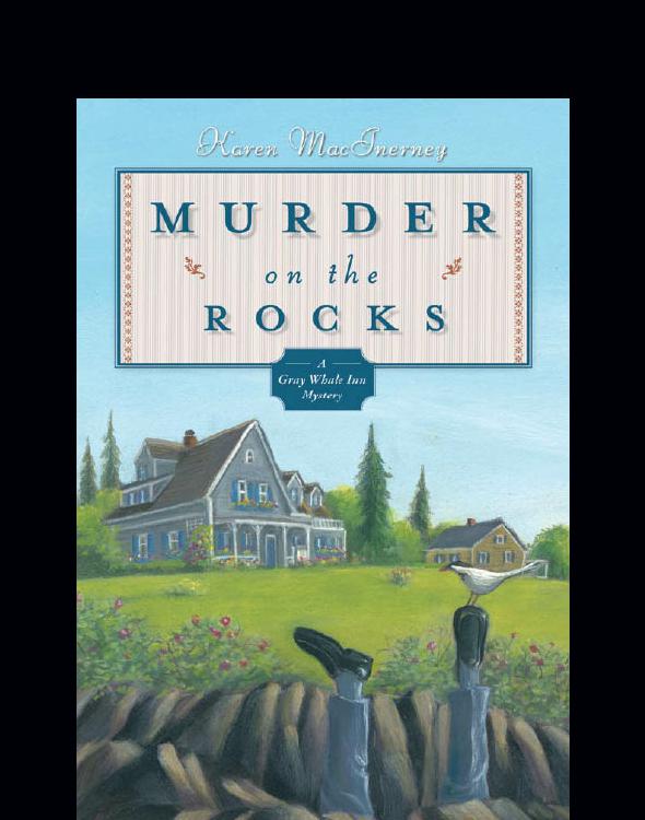 Murder On The Rocks Gray Whale Inn Mystery 1 Karen Macinerney