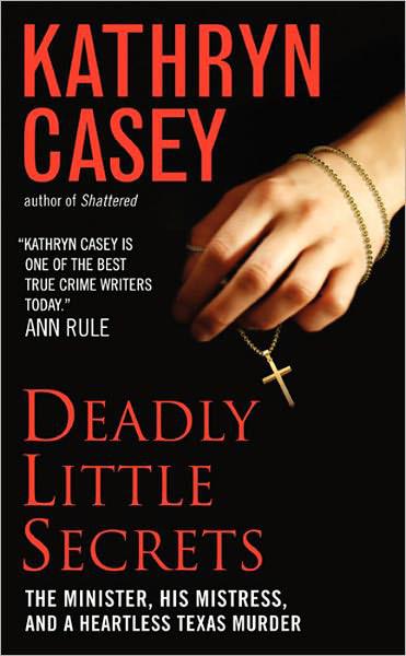 Deadly Little Secrets Kathryn Casey
