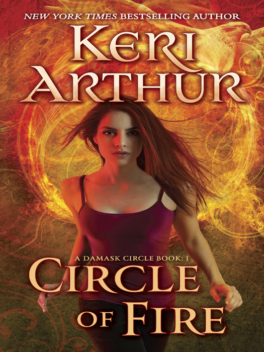 Circle Of Fire A Damask Circle Book 1 Keri Arthur