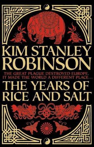 Years Of Rice And Salt Kim Stanley Robinson