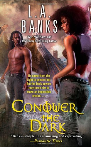 Conquer The Dark L A Banks