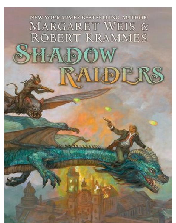 Shadow Raiders Margaret Weis Robert Krammes