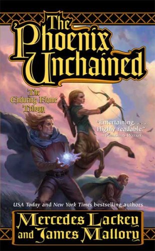 The Phoenix Unchained Mercedes Lackey James Mallory