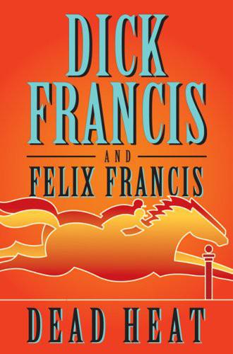 Dead Heat Dick Francis Felix Francis