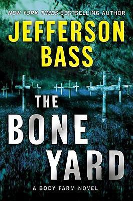 The Bone Yard Jefferson Bass
