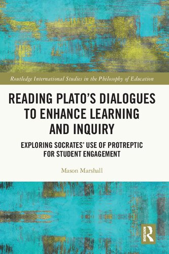 Reading Platos Dialogues To Enhance Learning And Inquiry Exploring Socrates Use Of Protreptic For Student Engagement Mason Marshall