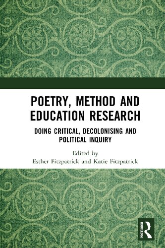 Poetry Method And Education Research Doing Critical Decolonising And Political Inquiry Esther Fitzpatrick Katie Fitzpatrick