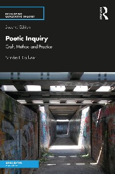 Poetic Inquiry Craft Method And Practice 2nd Edition Sandra L Faulkner
