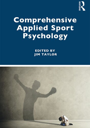 Comprehensive Applied Sport Psychology Jim Taylor