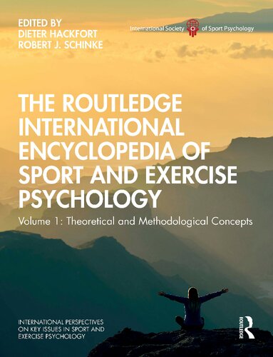 The Routledge International Encyclopedia Of Sport And Exercise Psychology Volume 1 Theoretical And Methodological Concepts Dieter Hackfort And Robert J Schinke