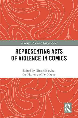 Representing Acts Of Violence In Comics Nina Mickwitz Ian Horton Ian Hague