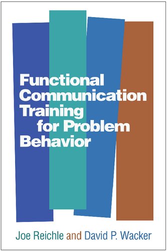 Functional Communication Training For Problem Behavior Joe Reichle David P Wacker
