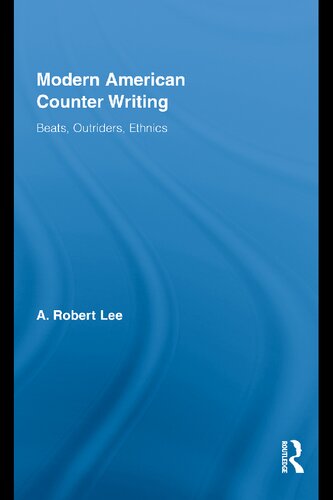 Modern American Counter Writing Beats Outriders Ethnics A Robert Lee