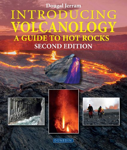 Introducing Volcanology A Guide To Hot Rocks Introducing Earth And Environmental Sciences 2nd Edition Jerram