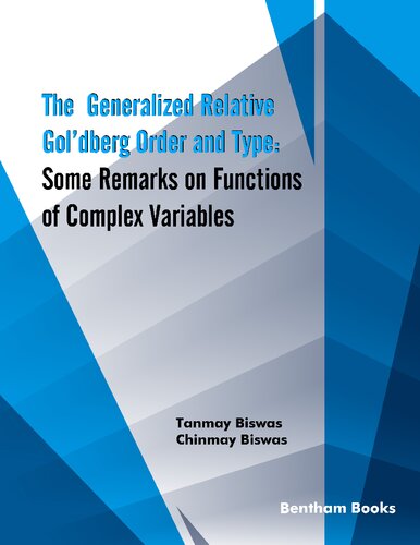 The Generalized Relative Goldberg Order And Type Tanmay Biswas