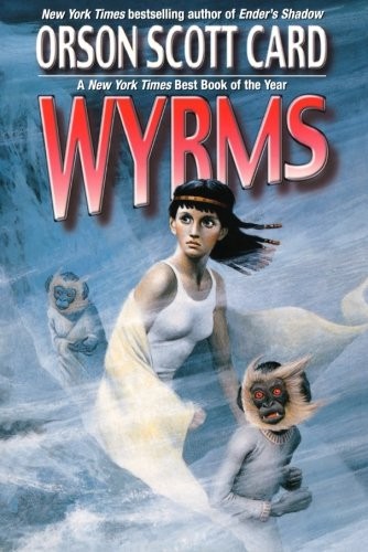 Wyrms Orson Scott Card