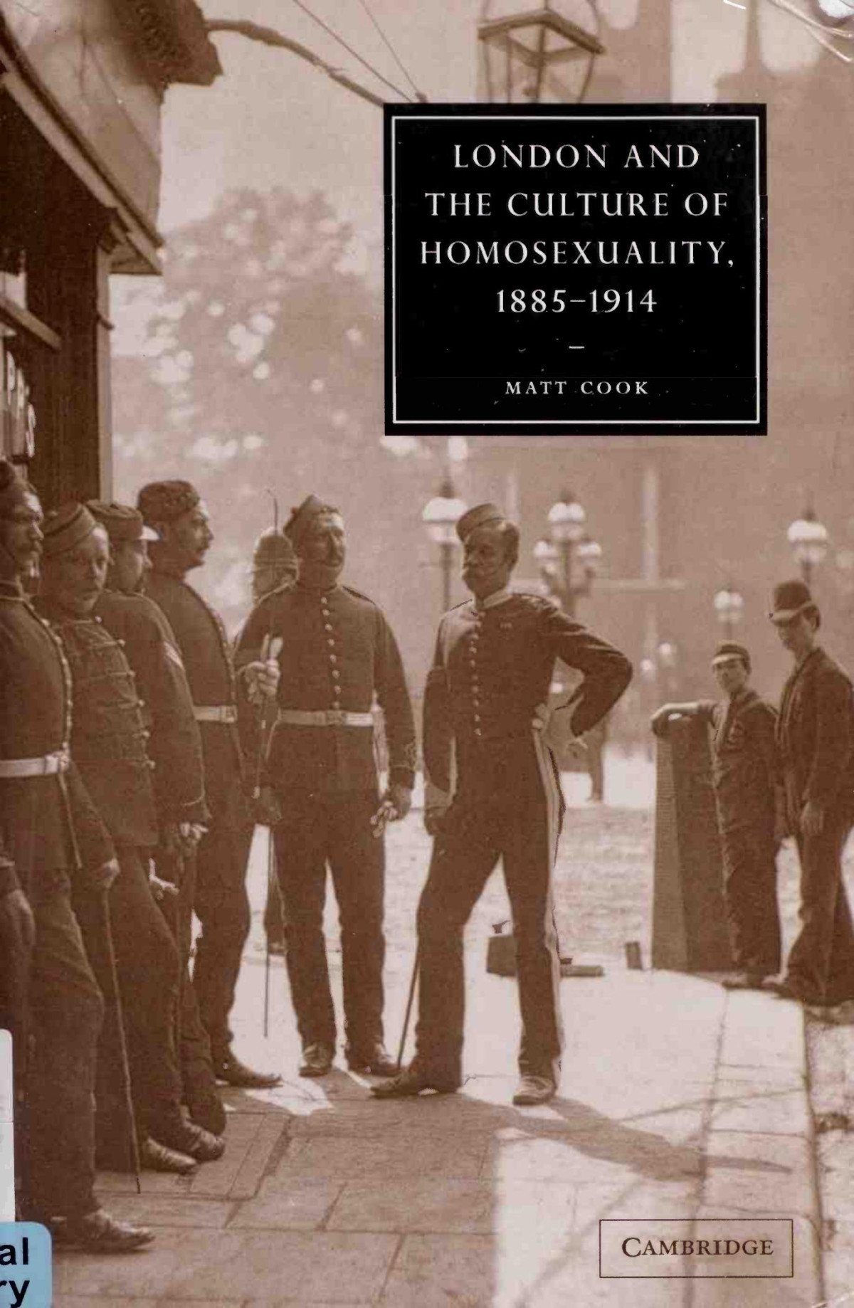 London And The Culture Of Homosexuality 18851914 Cambridge Studies In Nineteenthcentury Literature And Culture 1st Edition Matt Cook