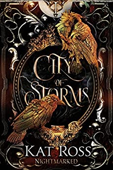 City Of Storms Nightmarked 1 1st Edition Kat Ross