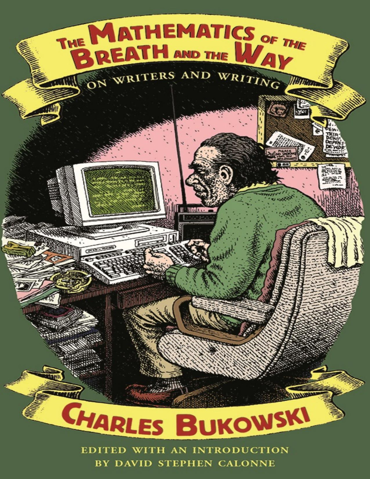 The Mathematics Of The Breath And The Way On Writers And Writing Charles Bukowski