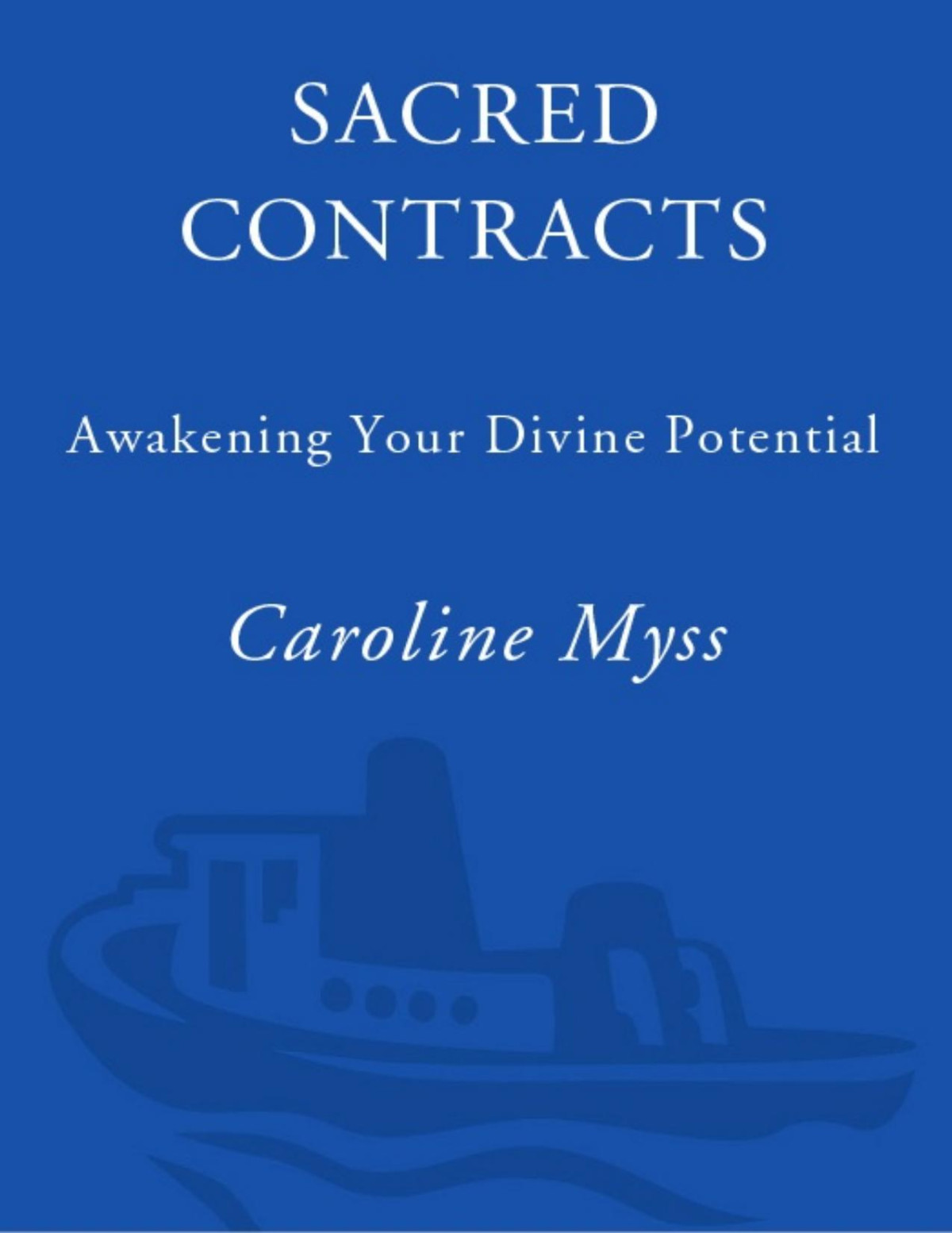 Sacred Contracts Awakening Your Divine Potential Pdfdrivecom Caroline Myss
