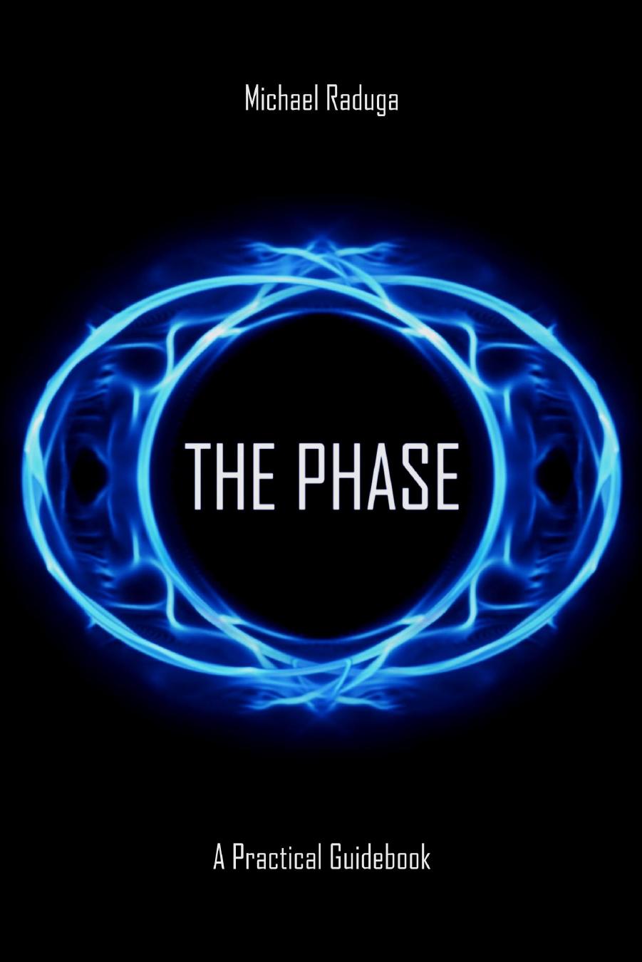 A Practical Guidebook For Lucid Dreaming And Outofbody Travel The Phase Second Edition 2nd Edition Michael Raduga