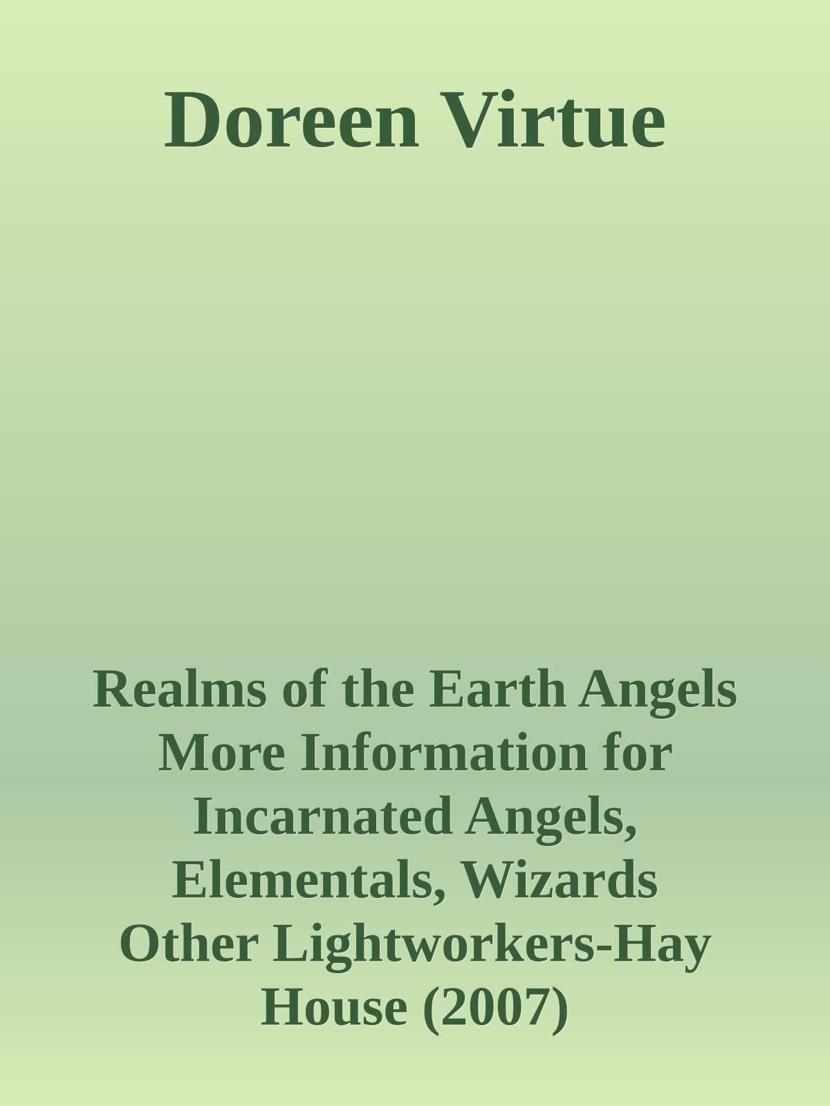 Realms Of The Earth Angels More Information For Incarnated Angels Elementals Wizards Other Lightworkers A Doreen Virtue