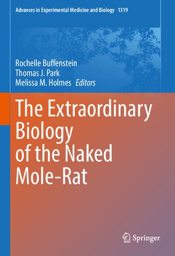 The Extraordinary Biology Of The Naked Molerat 1st Edition Rochelle Buffenstein