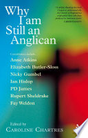 Why I Am Still An Anglican Essays And Conversations New Edition Chartres