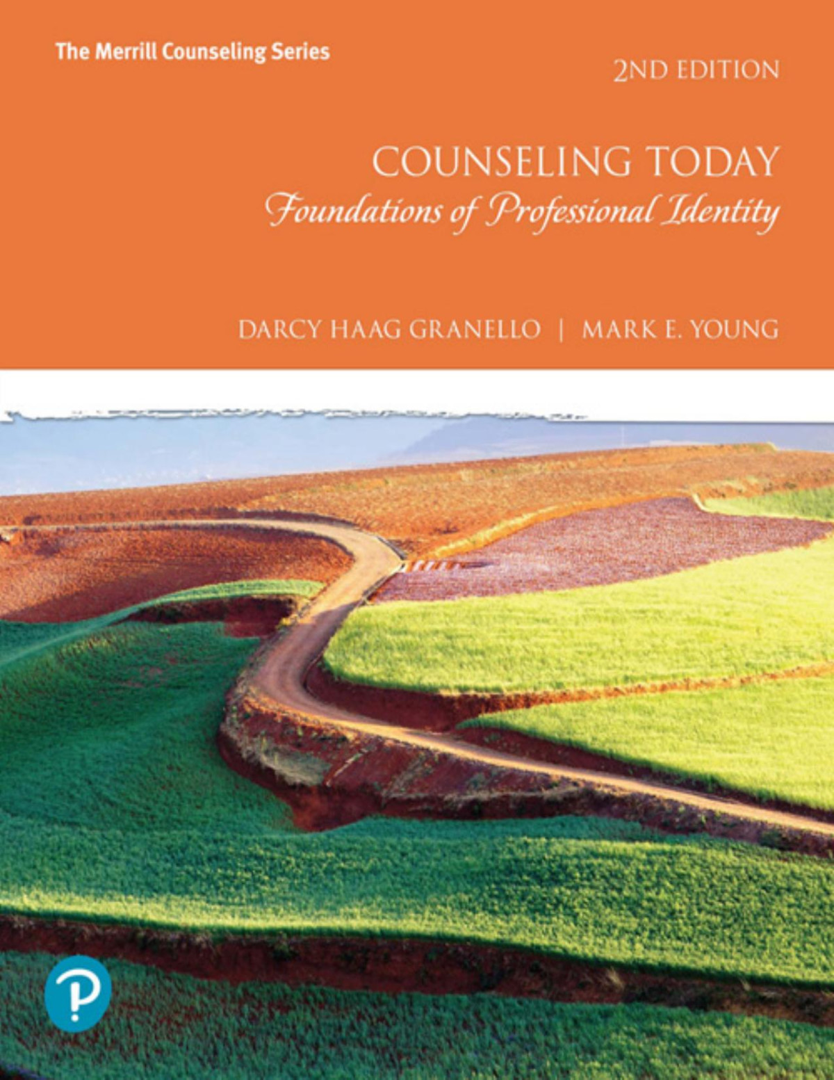 Counseling Today Foundations Of Professional Identity 2nd Edition 2nd Edition Darcy Haag Granello Mark E Young