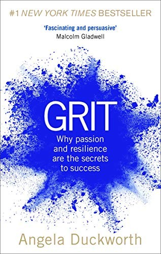 Grit Why Passion And Resilience Are The Secrets To Success Angela Duckworth