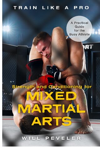 Strength And Conditioning For Mixed Martial Arts Peveler Will