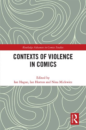 Contexts Of Violence In Comics Ian Hague Ian Horton Nina Mickwitz