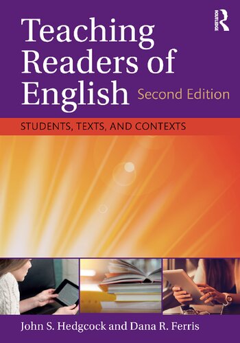 Teaching Readers Of English Students Texts And Contexts 2nd Edition John S Hedgcock And Dana R Ferris