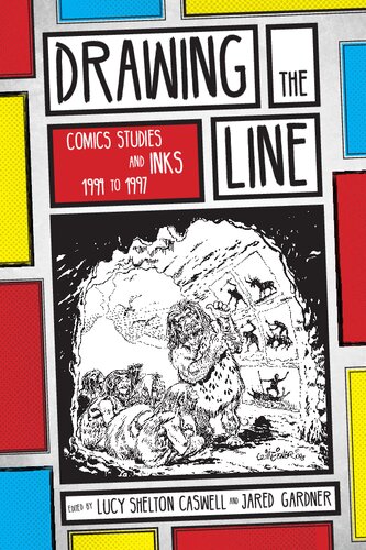 Drawing The Line Comics Studies And Inks 19941997 Lucy Shelton Caswell