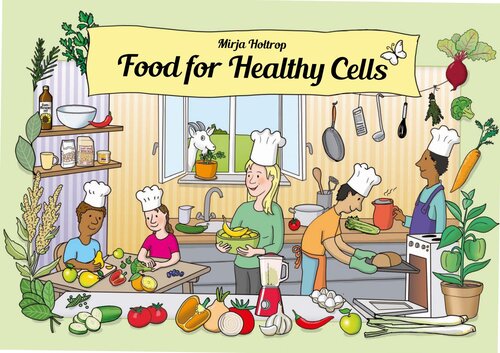 Food For Healthy Cells Matthias Rath Md Mirja Holtrop