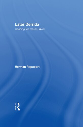 Later Derrida Reading The Recent Work Herman Rapaport