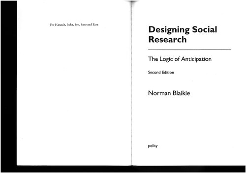 Designing Social Research The Logic Of Anticipation 2nd Edition Norman Blaikie