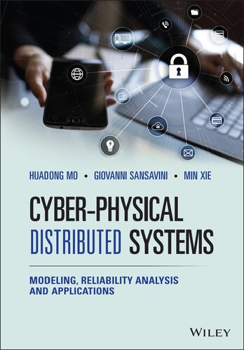Cyberphysical Distributed Systems Modeling Reliability Analysis And Applications 1st Edition Huadong Mo Giovanni Sansavini Min Xie